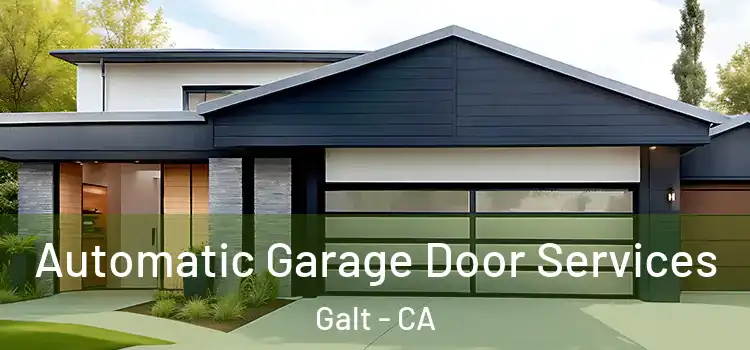  Automatic Garage Door Services Galt - CA