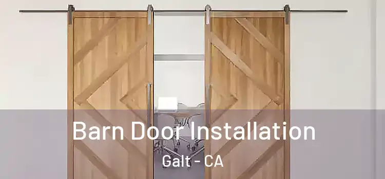 Barn Door Installation Galt - CA