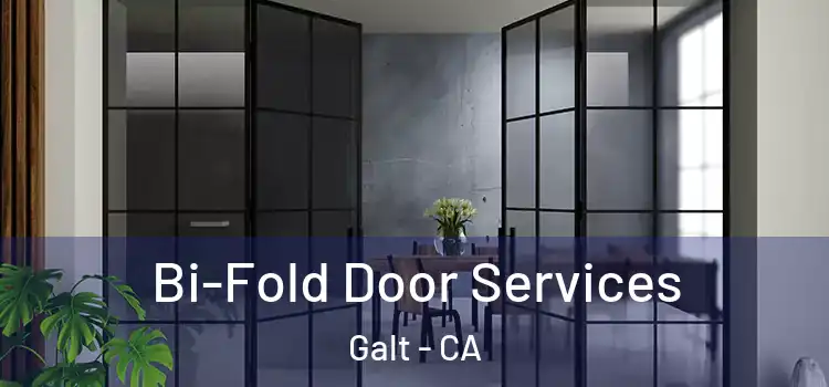 Bi-Fold Door Services Galt - CA