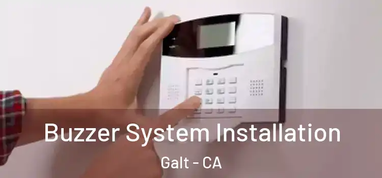 Buzzer System Installation Galt - CA