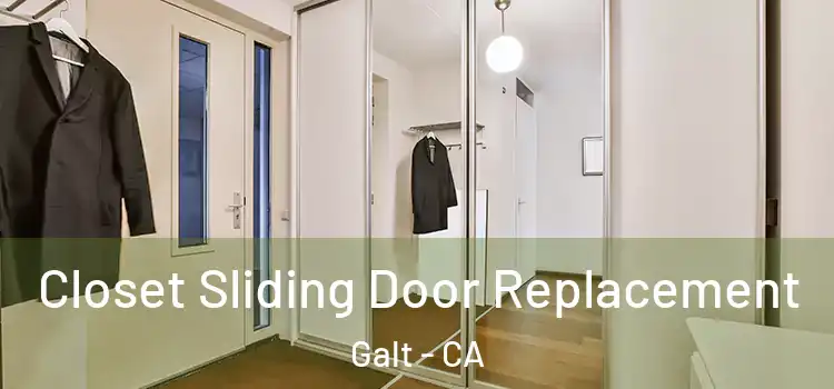 Closet Sliding Door Replacement Galt - CA