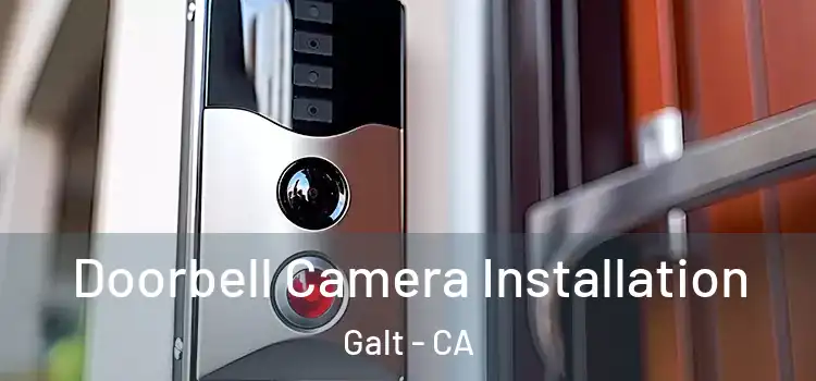  Doorbell Camera Installation Galt - CA