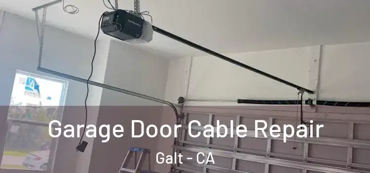  Garage Door Cable Repair Galt - CA