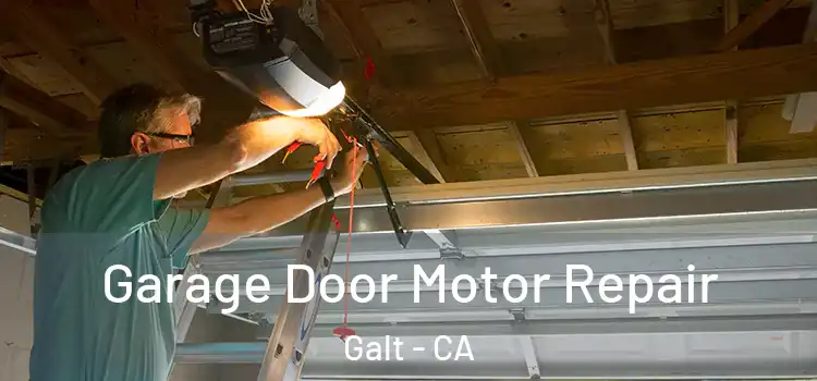  Garage Door Motor Repair Galt - CA