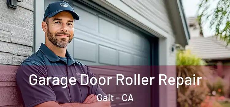 Garage Door Roller Repair Galt - CA