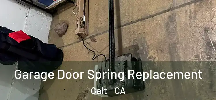  Garage Door Spring Replacement Galt - CA