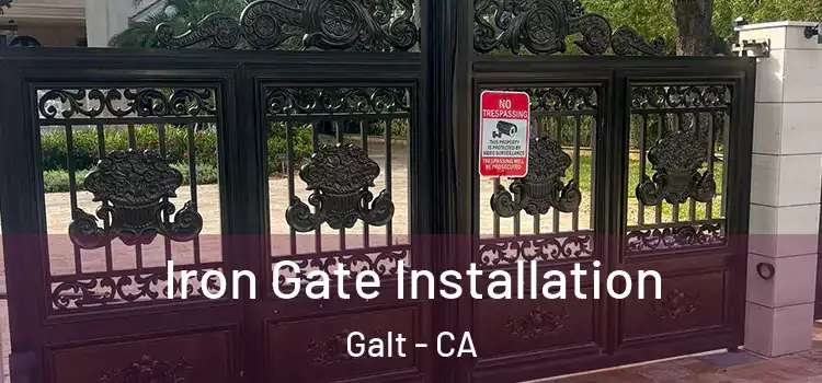 Iron Gate Installation Galt - CA