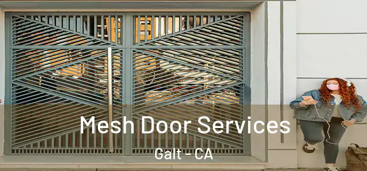 Mesh Door Services Galt - CA