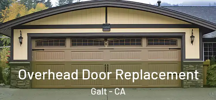  Overhead Door Replacement Galt - CA