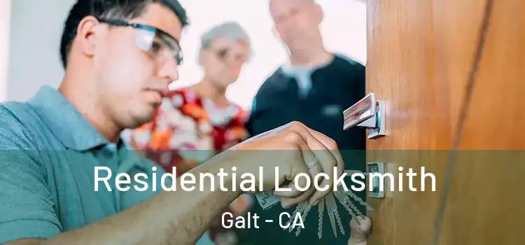  Residential Locksmith Galt - CA