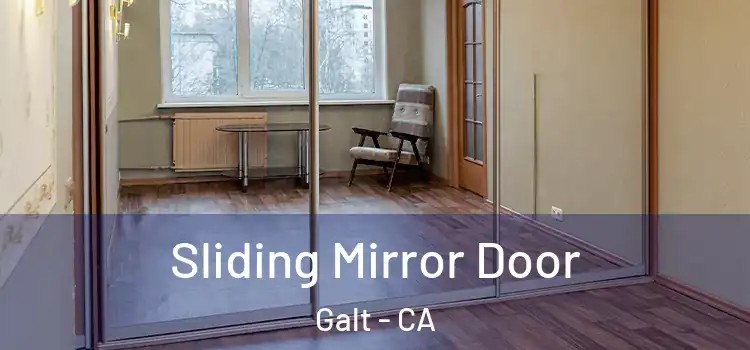  Sliding Mirror Door Galt - CA