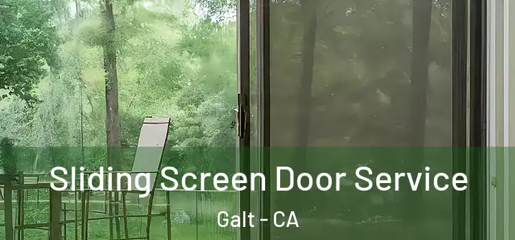  Sliding Screen Door Service Galt - CA
