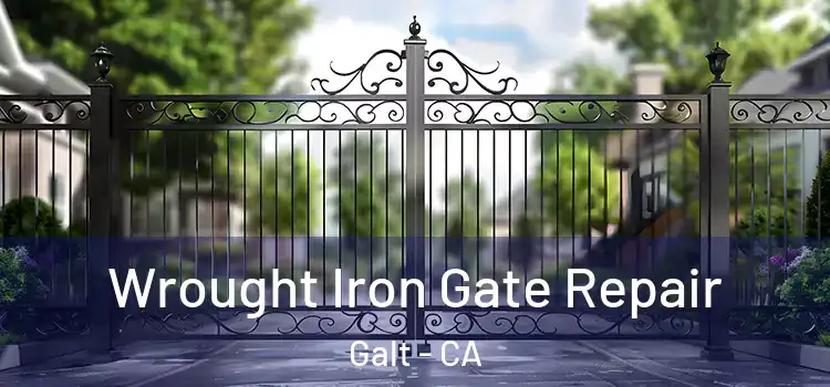 Wrought Iron Gate Repair Galt - CA